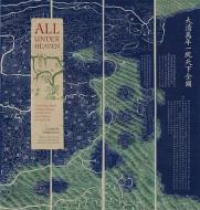 All Under Heaven di Walter Davis edito da University of Alberta Press