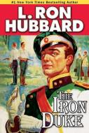 The Iron Duke di L. Ron Hubbard edito da Galaxy Press
