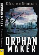 Orphan Maker di D. Jordan Redhawk edito da BELLA BOOKS