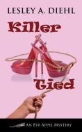 Killer Tied di Lesley A Diehl edito da Coffeetown Press