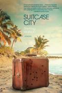 Suitcase City di Sterling Watson edito da Akashic Books,U.S.