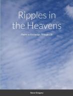 Ripples in the Heavens di Steve Gregory edito da LULU PR