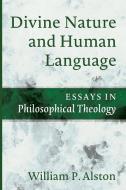 Divine Nature And Human Language di William P Alston edito da Wipf & Stock Publishers