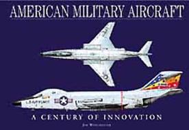 American Military Aircraft: A Century of Innovation di Jim Winchester edito da AMBER BOOKS