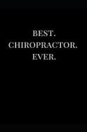 BEST CHIROPRACTOR EVER di Sirius Publications edito da INDEPENDENTLY PUBLISHED