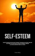 Self-Esteem di Ernest Belyy edito da Micheal kannedy