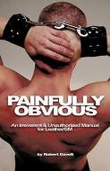 Painfully Obvious di Robert Davolt, First Last edito da DAEDALUS PUB CO