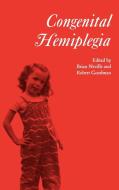Congenital Hemiplegia edito da Mac Keith Press
