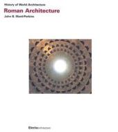 Roman Architecture di John B. Ward-Perkins edito da Electa Architecture