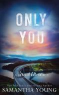 Only You di Samantha Young edito da Storyfire Ltd