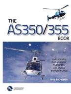 The AS 350/355 Book di Phil Croucher edito da Electrocution