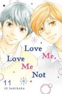 Love Me, Love Me Not, Vol. 11, Volume 11 di Io Sakisaka edito da VIZ LLC