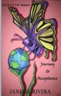 R.E.B.I.R.T.H Memoir: : Journey to Acceptance di MS Janessa Rivera edito da Createspace Independent Publishing Platform