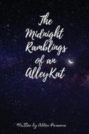 The Midnight Ramblings Of An Alleykat di Parsons Allen Parsons edito da Outskirts Press