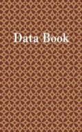 Data Book: Blank with Numbered Pages, Memo Book, 5x8, 100 Pages di Ij Publishing LLC edito da Createspace Independent Publishing Platform