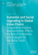 Economic And Social Upgrading In Global Value Chains edito da Springer Nature Switzerland AG