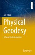 Physical Geodesy di Jun-Yi Guo edito da Springer Nature Switzerland