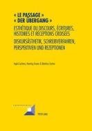 « Le passage ». «Der Übergang» di Ingrid Lacheny, Henning Fauser, Bérénice Zunino edito da Lang, Peter
