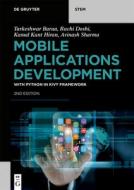 Mobile Applications Development di Tarkeshwar Barua, Ruchi Doshi, Kamal Kant Hiran, Avinash Sharma edito da De Gruyter