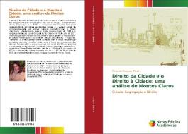 Direito da Cidade e o Direito à Cidade: uma análise de Montes Claros di Deborah Marques Pereira edito da Novas Edições Acadêmicas