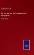 Say and Seal oder Der Schulmeister von Pattaguasset di Elisabeth Wetherell edito da Salzwasser-Verlag