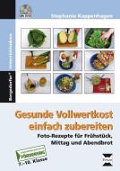 Gesunde Vollwertkost einfach zubereiten di Stephanie Kappenhagen edito da Persen Verlag i.d. AAP