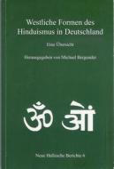 Westliche Formen Des Hinduismus in Deutschland: Eine Ubersicht edito da Harrassowitz