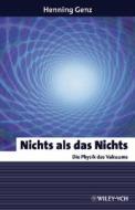 Nichts Als Das Nichts di Henning Genz edito da Wiley-vch Verlag Gmbh