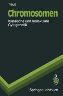 Chromosomen di Walther Traut edito da Springer Berlin Heidelberg