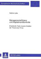 Managementeffizienz und Kapitalmarktkontrolle di Sabine Lipka edito da Lang, Peter GmbH