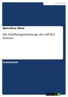 Die Einführungswerkzeuge des SAP R/3 Systems di Mark-Oliver Würtz edito da GRIN Verlag