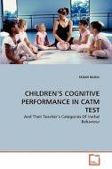 CHILDREN'S COGNITIVE PERFORMANCE IN CATM TEST di SERAH MURIU edito da VDM Verlag