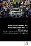 Zuliefernetzwerke der Automobilindustrie in Osteuropa di Sander van de Rijdt edito da VDM Verlag