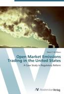 Open Market Emissions Trading in the United States di Devin P. De Marco edito da AV Akademikerverlag