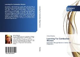 Learning For Cambodian Women di Alvina Sheeley edito da SPS