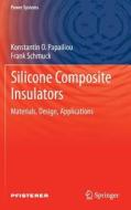 Silicone Composite Insulators di Konstantin Papailiou, Frank Schmuck edito da Springer-Verlag GmbH