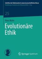 Evolutionäre Ethik di Hans Mohr edito da Springer Fachmedien Wiesbaden