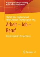 Arbeit - Job - Beruf edito da Springer-Verlag GmbH