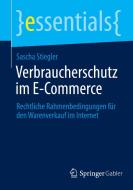 Verbraucherschutz Im E-Commerce di Sascha Stiegler edito da Springer-Verlag Berlin And Heidelberg GmbH & Co. KG