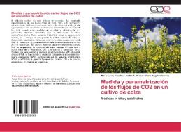 Medida y parametrización de los flujos de CO2 en un cultivo de colza di María Luisa Sánchez, Isidro A. Pérez, María Angeles García edito da EAE