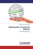 Multimedia Instruction Objects di Mohammad Daud Khattak edito da LAP Lambert Academic Publishing