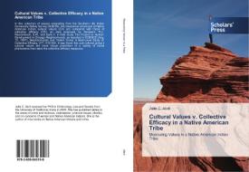 Cultural Values v. Collective Efficacy in a Native American Tribe di Julie C. Abril edito da SPS