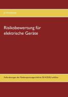 Risikobewertung für elektrische Geräte di Jo Horstkotte edito da Books on Demand