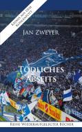 Tödliches Abseits di Jan Zweyer edito da Books on Demand