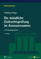 Die mündliche Zivilrechtsprüfung im Assessorexamen di Julia Thürling, Robert Pragst edito da Müller Jur.Vlg.C.F.