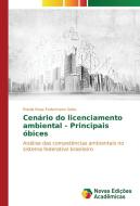 Cenário do licenciamento ambiental - Principais óbices di Estela Rosa Federmann Saito edito da Novas Edições Acadêmicas