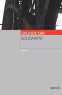 Gründe der Solidarität di Simon Derpmann edito da Mentis Verlag GmbH