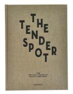 The Tender Spot di Mario Lombardo edito da Die Gestalten Verlag