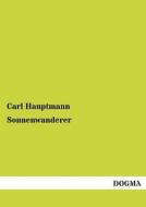 Sonnenwanderer di Carl Hauptmann edito da DOGMA