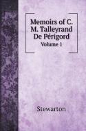 Memoirs of C. M. Talleyrand De Périgord di Stewarton edito da Book on Demand Ltd.